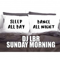 SUNDAY MORNING DJ LBR CHILL DANCE