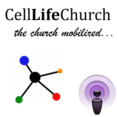 Cell Life Church Live Audio Podcast