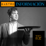 Gastroinformación By Tito Ruiz