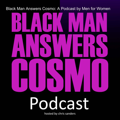 Black Man Answers Cosmo - Dating Relationships  Sex Advice