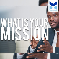 What Is Your Mission