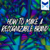 How to Make a Recognizable Brand
