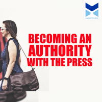Become an Authority with the Press!