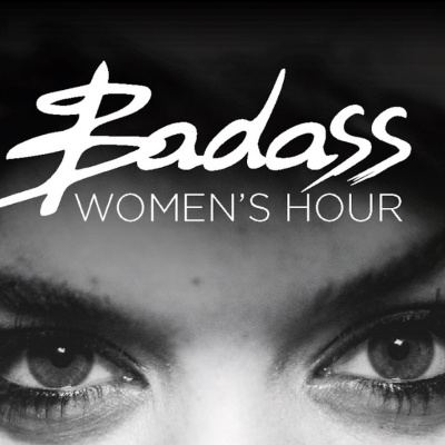 Badass Womens Hour