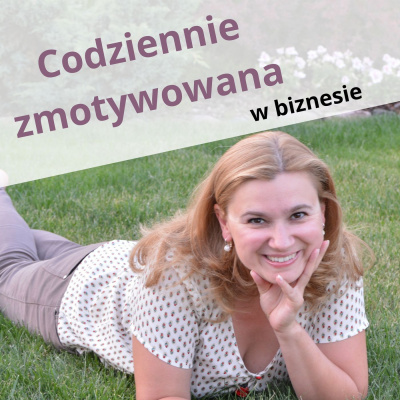 Codziennie Zmotywowana W Biznesie