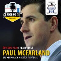 KIngston Frontenacs GM  Head Coach Paul McFarland: Lessons Learned in the NHL
