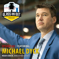 Vancouver Giants Head Coach Michael Dyck: Stepping back to move forward
