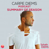 CARPE DIEMS podcast by SYLVAIN DIEMS # 64 – July 2020 Summary of Season