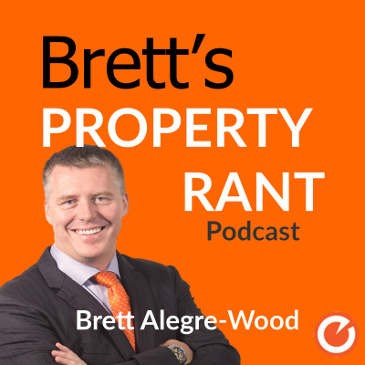 Bretts Property Rants