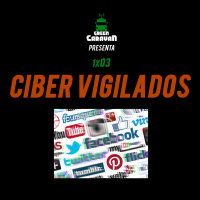 Green Caravan 1x03 - ¿Ciber-vigilados?