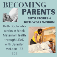 Birth Doula who works in Black Maternal Health through LEAD with Jennifer McLean - S7 E55