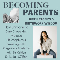 How Chiropractic Care Chose Her, Practice Philosophies amp Working with Pregnancy amp Infants with Dr Kaitlyn Shikada - S7 E64