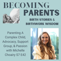 Parenting A Complex Child, Advocacy, Support Group, amp Passion with Michelle Choairy S7 E42