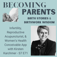 Infertility, Reproductive Acupuncturist, amp Women’s Health Conceivable App with Kirsten Karchmer - S7 E71