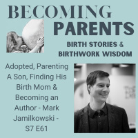 Adopted, Parenting A Son, Finding His Birth Mom amp Becoming an Author - Mark Jamilkowski - S7 E61