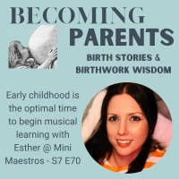 Early childhood is the optimal time to begin musical learning with Esther @ Mini Maestros - S7 E70