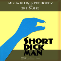 Misha Klein  Prohorov vs. 20 Fingers - Short Dick Man