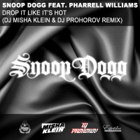 Snoop Dogg feat. Pharrell Williams - Drop It Like Its Hot (Dj Misha Klein  Dj Prohorov remix)