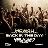 Mowgli feat. Amber Jolene - Back In The Day (Misha Klein, Prohorov remix)