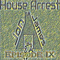 House Arrest: Ep. IX - Script~The~Flipped