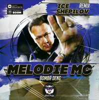 Melodie MC - Bomba Deng (Ice  Shepilov Remix)(Radio Edit)