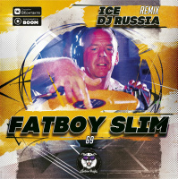 Fatboy Slim - 69 (Ice  Dj Russia Remix)(Radio Edit)