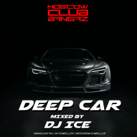 DJ ICE - Deep Car Mix 2017 (G-House Edition) [www.djice.ru]