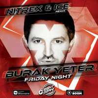 Burak Yeter - Friday Night (Nitrex  Ice Remix)(Radio Edit)