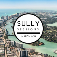 Sully Sessions - March 2017 (Tektate Guest Mix)