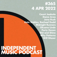 #365 – Jana Rush, Dame Area, Party Dozen, Kate Stables amp Rachael Dadd, Shit and Shine, Oksana Linde - 4 April 2022