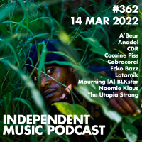 #362 – Mourning [A] BLKstar, Cocaine Piss, Ecko Bazz, The Utopia Strong, Anadol, Latarnik - 14 March 2022