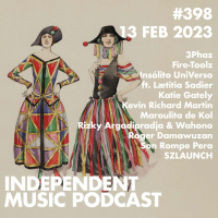 #398 – 3Phaz, Katie Gately, Son Rompe Pera, Kevin Richard Martin, Maronita de Kol, Insólito UniVerso ft. Lætitia Sadier - 13 February 2023