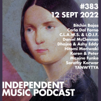 #383 – Carla Dal Forno, Sarathy Korwar, Maxine Funke, Bitchin Bajas, Hitomi Moriwaki, Karen amp Peter - 12 September 2022
