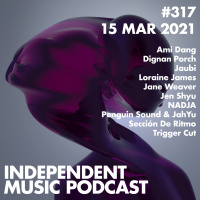 #317 - Jane Weaver, Jen Shyu, Ami Dang, Loraine James, NADJA, Jaubi - 15 March 2021