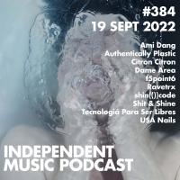 #384 – Dame Area, Shit amp Shine, Ami Dang, Authentically Plastic, Citron Citron, USA Nails - 19 September 2022