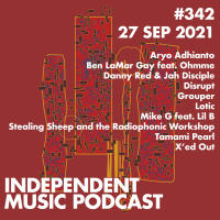#342 – Mike G feat. Lil B, Stealing Sheep and the Radiophonic Workshop, Ben LaMar Gay, Grouper, Disrupt, Lotic - 27 September 2021