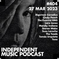 #404 – Mandy Indiana, Tomás Urquieta, Susu Laroche, Cindy Pooch, Algernon Cornelius, Lara Jones - 27 March 2023