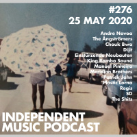 #276 - Meridian Brothers, Dijit, Einstürzende Neubauten, Chouk Bwa amp The Ångströmers, King Rambo Sound - 25 May 2020