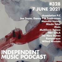 #328 - Wilted Woman, Manuka Honey, Romperayo, NET GALA, Joe Snow, Danny T amp Tradesman - 7 June 2021