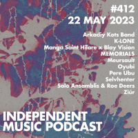 #412 – Ziúr, Selvhenter, Manga Saint Hilare, Pere Ubu, Solo Ansamblis amp Roe Deers - 22 May 2023