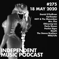 #275 - Okkyung Lee, Eartheater, HHY amp The Macumbas, Sloath, Wild/Life - 18 May 2020