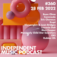 #360 – Khruangbin amp Leon Bridges, Max Cooper, Lucrecia Dalt, Commodo, Eric Chenaux, Rubber Oh - 28 February 2022