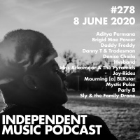 #278 - Idris Ackamoor amp The Pyramids, Aditya Permana, Brigid Mae Power, Sly amp the Family Drone, Denise Chaila - 8 June 2020