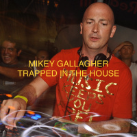Episode 78: MIKEY GALLAGHER TRAPPED IN THE HOUSE 22-01