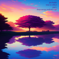 Deep Energy 1240 - Time to Reflect - Part 1