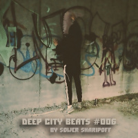 Deep City Beats #006 by SoWeR SharipOff