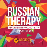 KD Division  Project 5.19 – Russian Therapy Episode 087 (mgdcfm.com)