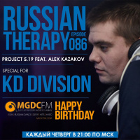 Project 5.19 feat. Alex Kazakov - Russian Therapy Episode 086 (Special for KD Division)