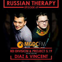 KD Division  Project 5.19 - Russian Therapy Episode 069 (Special Guest Mix by Dj Vincent  Dj Diaz )