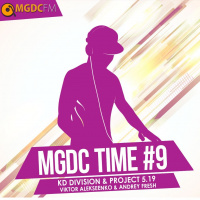 MGDC Time #9 @ KD Division  Project 5.19 feat. Viktor Alekseenko  Andrey Fresh